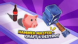 Hammer Master: Craft and Destroy!