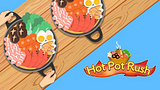 Hot Pot Rush