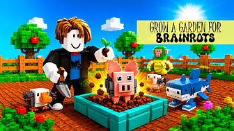 Grow a Garden for Brainrots