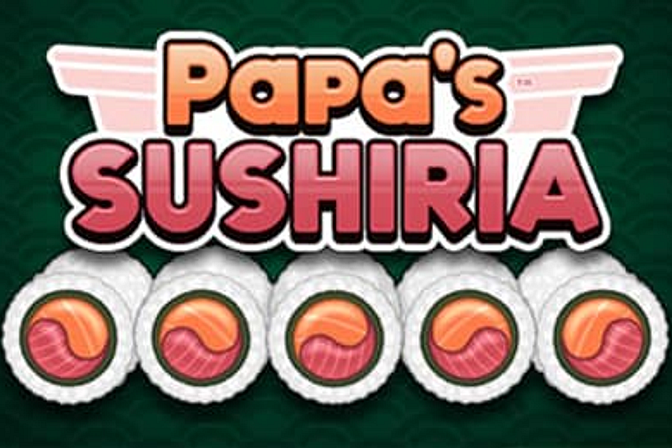 Papa's Sushiria